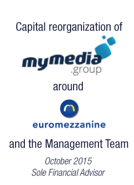 Bryan, Garnier & Co advised My Media Group on its Capital reorganization around its Management Team and Euromezzanine